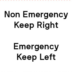 Non Emergency Keep Right Emergency Keep Left