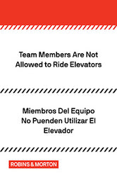 Team Members Not Allowed on Elevators - Dual Language 24" x 36"
