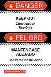 Danger - Keep Out Construction Use Only - Dual Language 24"x 36"