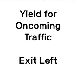 Yield For Oncoming Traffic Exit Ahead to Right