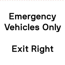 Emergency Vehicles Only Exit Right